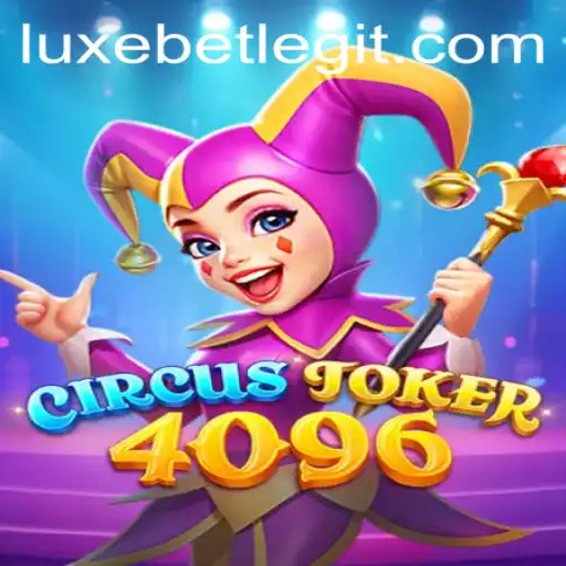 Exploring the Exciting World of CircusJoker4096 and LuxeBet