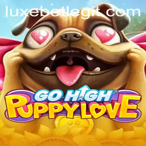 Embrace New Adventures with GoHighPuppyLove: Rules, Features, and the LuxeBet Experience