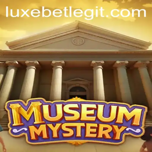 MuseumMystery: Unveiling the Luxurious Adventure with LuxeBet
