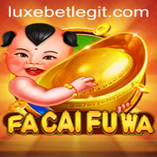 Unveiling FaCaiFuWa: The LuxeBet Slot Sensation