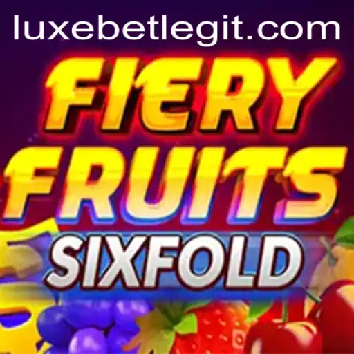 Discover the Excitement of FieryFruitsSixFold: A LuxeBet Thriller