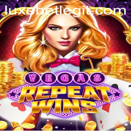 VegasRepeatWins: The Ultimate LuxeBet Gaming Experience